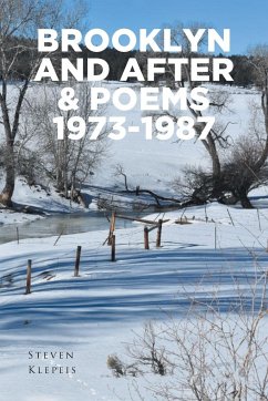 Brooklyn and After and Poems 1973-1987 - Klepeis, Steven
