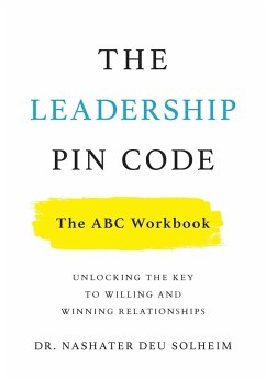 The Leadership PIN Code - The ABC Workbook - Deu Solheim, Dr Nashater