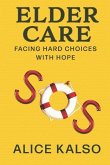 Eldercare SOS: Facing Hard Choices with Hope