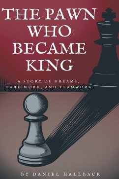 The Pawn Who Became King - Hallback, Daniel