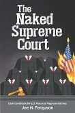 The Naked Supreme Court