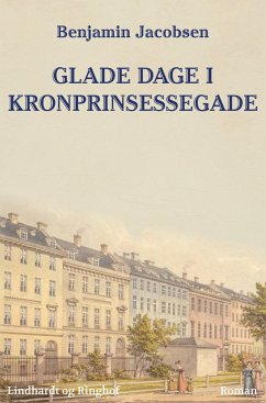 Glade dage i Kronprinsessegade - Jacobsen, Benjamin