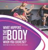 What Happens to the Body When You... - Bild 1