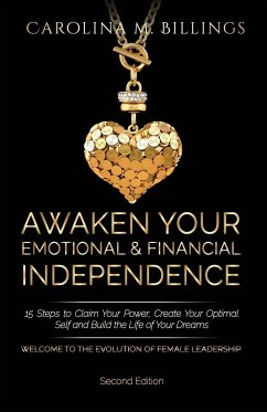 Awaken Your Emotional and Financial Independence - Billings, Carolina M