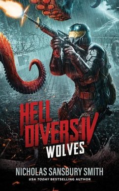 Hell Divers IV: Wolves - Smith, Nicholas Sansbury