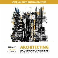 Architecting a Company of Owners: Company Culture by Design - Martin, Daren