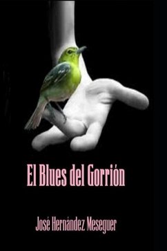 El Blues del Gorrión - Hernández Meseguer, José
