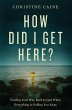 How Did I Get Here? - Bild 1