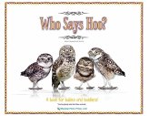 Who Says Hoo?: A Book for Babies & Toddlers - and anybody else that likes animals.