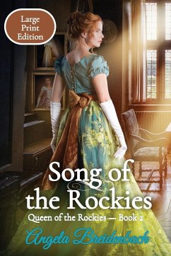 Song of the Rockies - Large Print Edition - Breidenbach, Angela