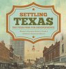 Settling Texas   The Texas War for... - Bild 1