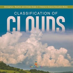 Classification of Clouds   Atmosphere, Weather and Climate Grade 5   Children's Science Education Books - Baby