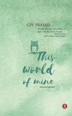 This World of Mine: selected poems