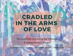 Cradled in the Arms of Love - Arnold, Richard; Soo, Ann; Arnold, Thiamhien (Theo) and Yosef