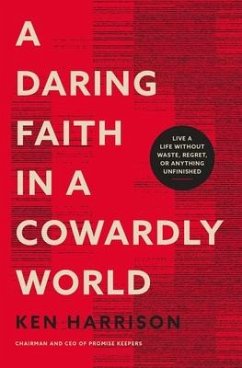 A Daring Faith in a Cowardly World - Harrison, Ken