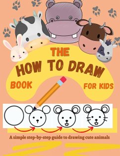 The How to Draw Book for Kids - A simple step-by-step guide to drawing cute animals - Kids, Creativedesign