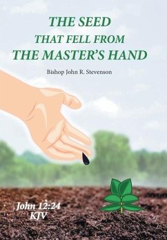 The Seed That Fell from the Master's Hand - Stevenson, Bishop John