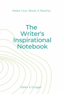 The Writer's Inspirational Notebook - Gruger, Eden S.