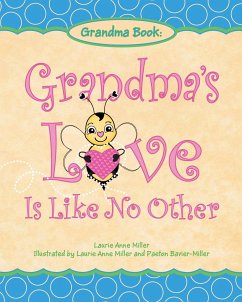 Grandma's Love Is Like No Other - Miller, Laurie Anne