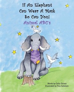 If An Elephant Can Wear a Mask So Can You - Straus, Celia