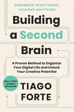 Building a Second Brain: A Proven Method to Organize Your Digital Life and Unlock Your Creative Potential - Forte, Tiago