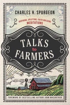 Talks to Farmers - Spurgeon, Charles H.