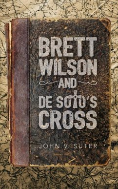 Brett Wilson and de Soto's Cross - Suter, John