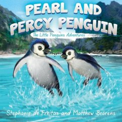 Pearl and Percy Penguin: The Little Penguins' Adventures - Freitas, Stephanie de; Brorens, Matthew