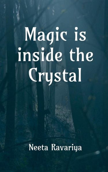 Magic is inside the crystal