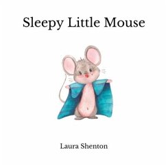 Sleepy Little Mouse - Shenton, Laura