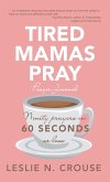 Tired Mamas Pray