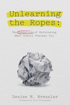 Unlearning the Ropes - Bressler, Denise M.