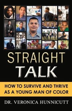 Straight Talk: How to Survive and Thrive as a Young Man of Color - Hunnicutt, Veronica