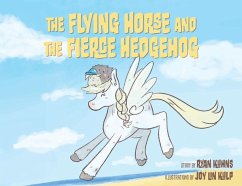 The Flying Horse and the Fierce Hedgehog - Kuhns, Ryan