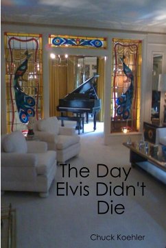The Day Elvis Didn't Die