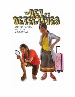 The Rez Detectives: Justice Served Cold - Judd, Steven Paul; Jacob, Tvli