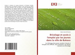 Bricolage et accès à l'emploi par les jeunes dans la ville de Bukavu - Birhenjira, Ndeko Astere