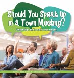 Should You Speak Up in a Town Meeting? Citizenship and Local Government   Politics Book Grade 3   Children's Government Books