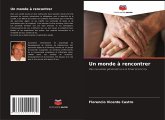 Un monde à rencontrer Un monde à rencontrer