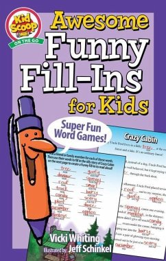 Awesome Funny Fill-Ins for Kids: Super Fun Word Games! - Whiting, Vicki