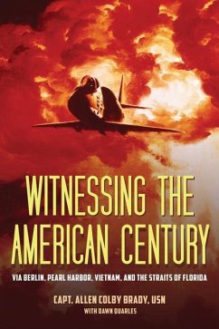 Witnessing the American Century - Brady Usn, Capt Allen Colby