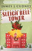 Sleigh Bell Tower: Murder at the Campus Holiday Gala