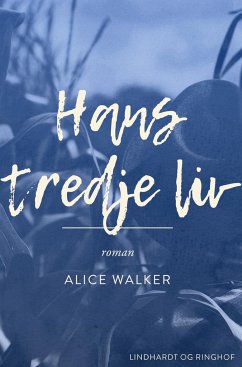 Hans tredje liv - Walker, Alice