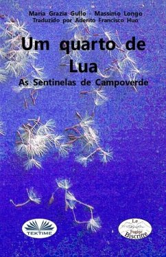 Um Quarto De Lua: As Sentinelas Do Campo verde/Os Vigilantes Do Campo verde - Massimo Longo; Maria Grazia Gullo