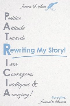 Rewriting My Story! - Scott, Jovana S.