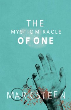 The Mystic Miracle of One - Steen, Mark