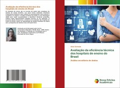 Avaliação da eficiência técnica dos hospitais de ensino do Brasil - Garmatz, Aline