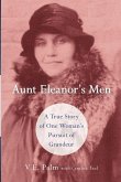 Aunt Eleanor's Men: A True Story of One Woman's Pursuit of Grandeur