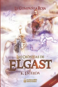 I. Las Cronicas de Elgast: La Compañía Roja - Lacerda, K.