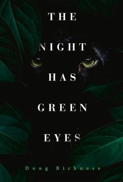 The Night Has Green Eyes - Bicknese, Doug